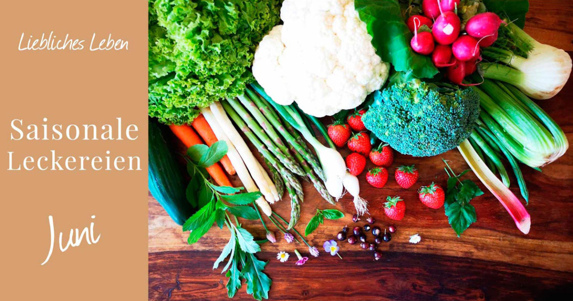 Saisonale Leckereien Juni