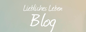 Blog Liebliches Leben Sidebar